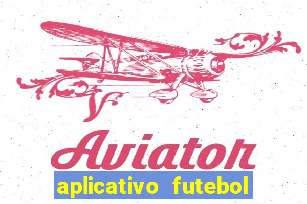 aplicativo futebol da hora 3.7